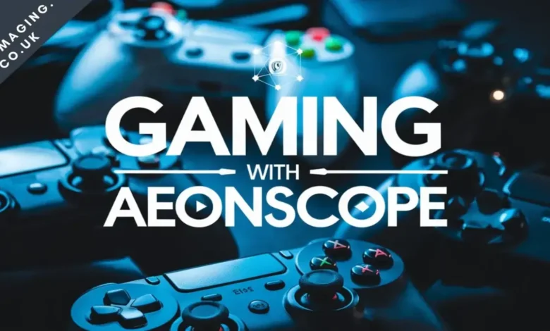Games Aeonscope